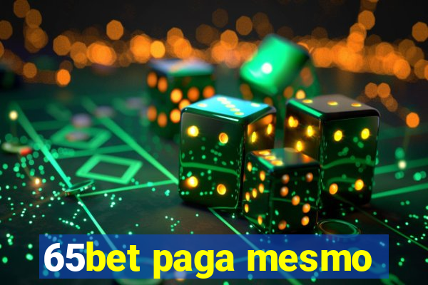 65bet paga mesmo